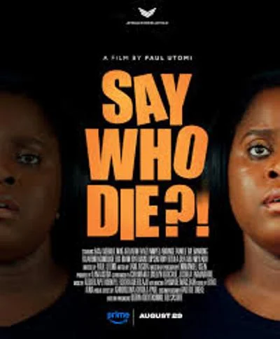 Say Who Die?!